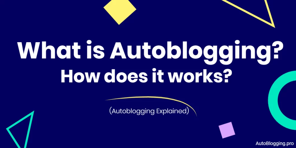 What is Autoblogging