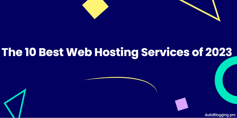 The 10 Best Web Hosting Services of 2023