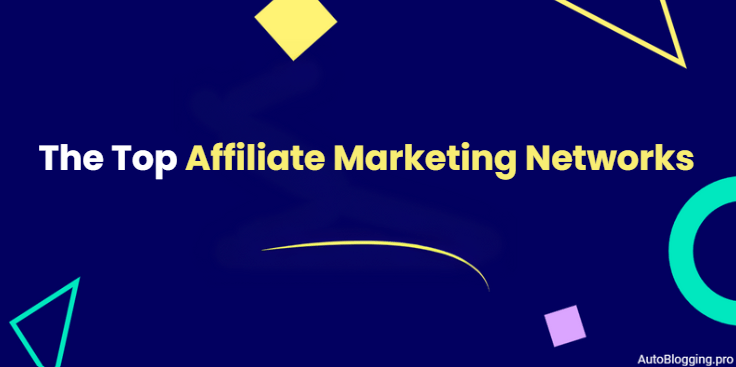 The Top Affiliate Marketing Networks